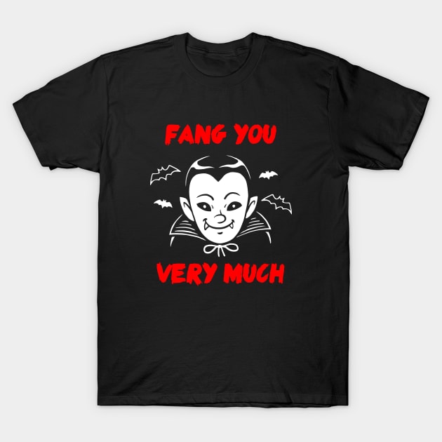 Fang You Very Much T-Shirt by dumbshirts